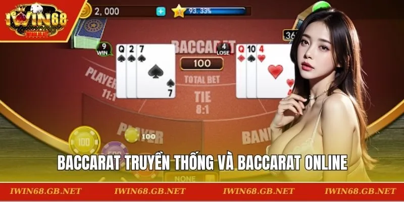 Baccarat Truyền Thống Và Baccarat Online - So Sánh Khác Biệt