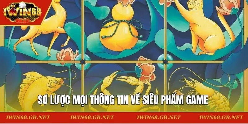 Sơ lược mọi thông tin về siêu phẩm game