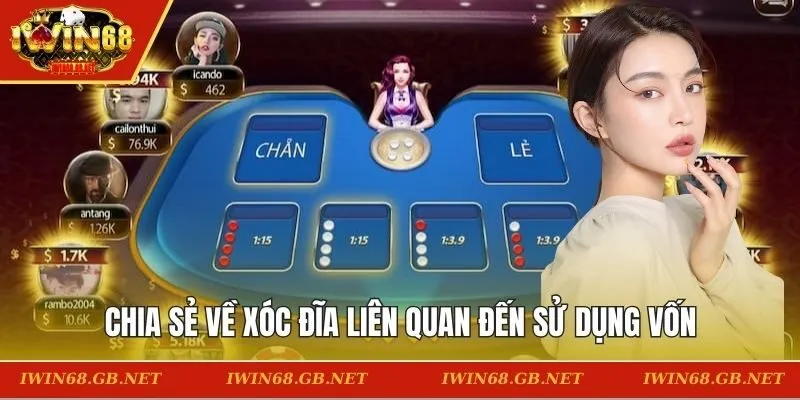 Chia sẻ về Xóc Đĩa liên quan đến sử dụng vốn